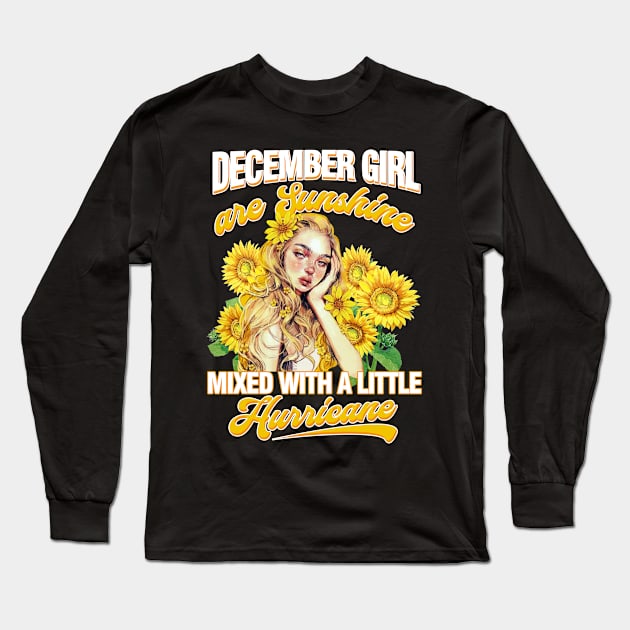 December Girl Sunshine Mixed Hurricane Shirt Cancer Leo Birthday Long Sleeve T-Shirt by Elliottda